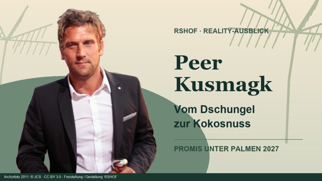 Peer Kusmagk bei Promis unter Palmen 2027: Ein Dschungelkönig trifft auf den nächsten